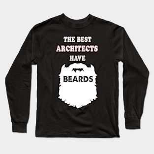 beards engineer bearded Architecture Long Sleeve T-Shirt